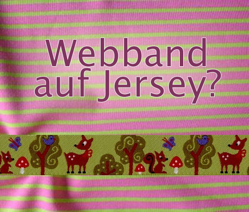 Webbnder auf Jerseyshirts?