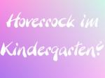 Hoverrock im  Kindergarten